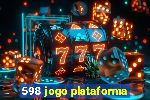 598 jogo plataforma